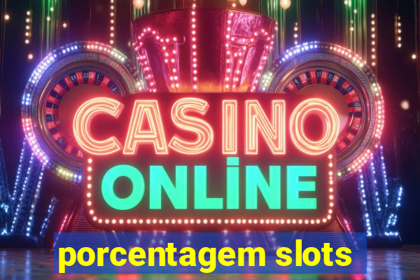 porcentagem slots